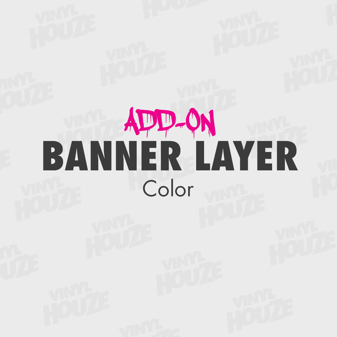 Banner Color Layer - VINYL HOUZE