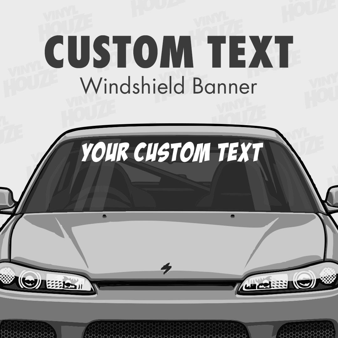 Custom Text Windshield Banners - VINYL HOUZE