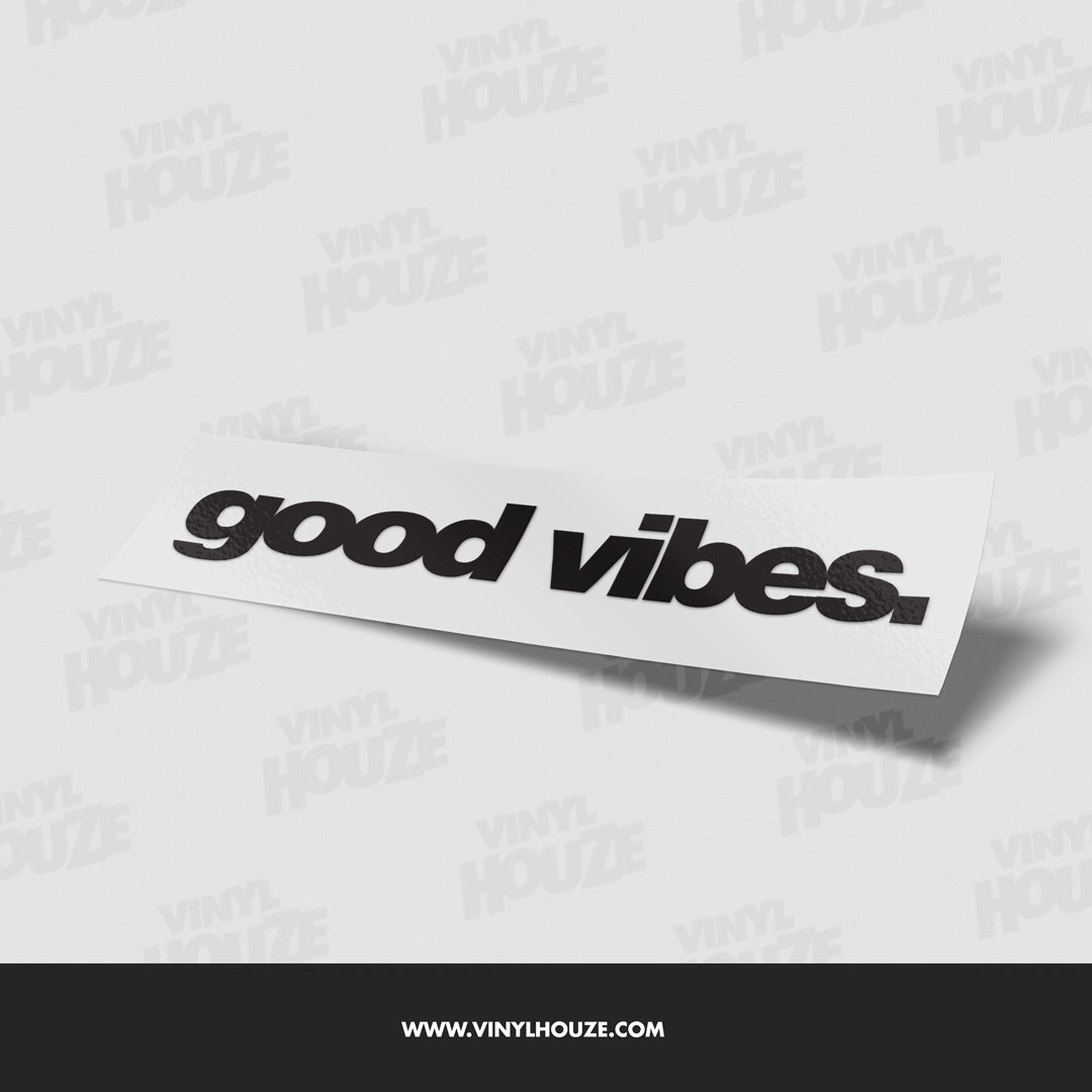 Good Vibes. - VINYL HOUZE