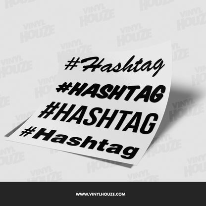 Custom Hashtags Decals - VINYL HOUZE