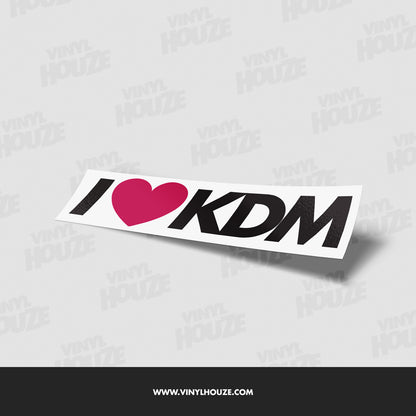 I LOVE KDM - VINYL HOUZE